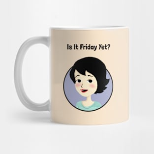 Is it Friday yet? I'm waiting for holiday Mug